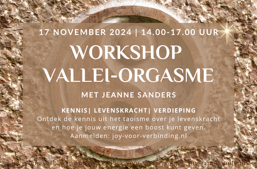 Workshop Vallei-orgasme 17 november 2024